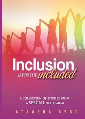 Inclusion Is for the Included