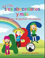 Dra. Little, Tres Abecedarios y Mas, English Espanol Francais