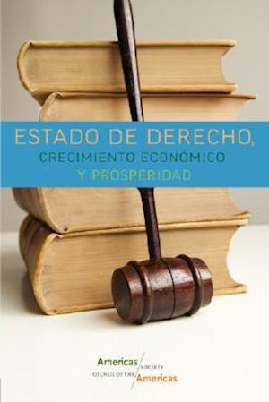 Estado de Derecho, Crecimiento Economico y Prosperidad