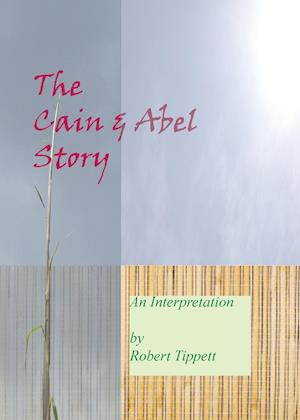 The Cain and Abel Story