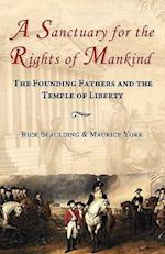 A Sanctuary for the Rights of Mankind: The Founding Fathers and the Temple of Liberty 