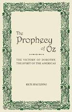 The Prophecy of Oz: the Victory of Dorothy, the Spirit of the Americas 