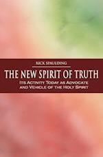 The New Spirit of Truth: Its Activity Today as Advocate and Vehicle of the Holy Spirit 