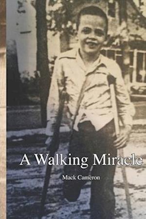 A Walking Miracle