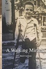 A Walking Miracle 