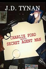 Charlie Ford Meets the Secret Agent Man