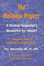 The Wellness Project - A Rocket Scientist's Blueprint for Health