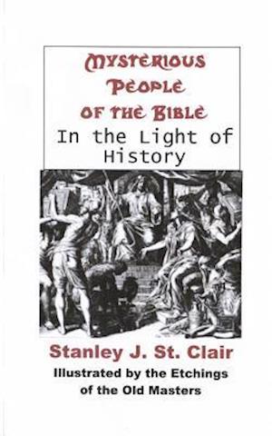 Mysterious People of the Bible in the Light of History