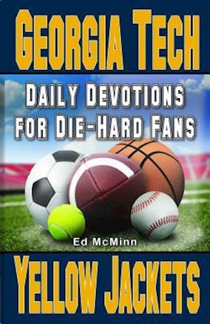 Daily Devotions for Die-Hard Fans Georgia Tech Yellow Jackets