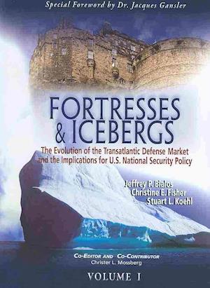 Bialos, J:  Fortresses and Icebergs, Volume 1