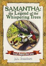 Samantha and the Legend of the Whispering Trees 