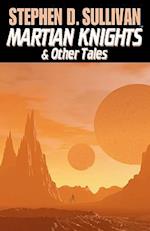 Martian Knights & Other Tales