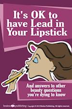 It's OK to Have Lead in Your Lipstick