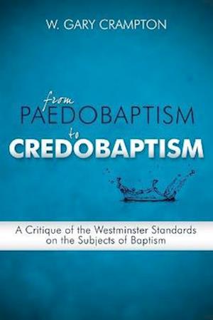 From Paedobaptism to Credobaptism