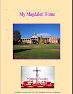 My Magdalen Home