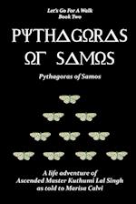 Pythagoras of Samos (Let's Go for a Walk; Book Two)