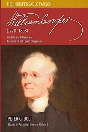 William Cowper (1778-1858). The Indispensable Parson