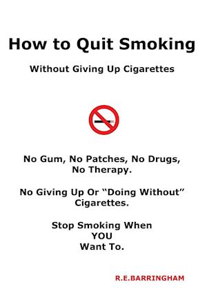 How To Quit Smoking - Without Giving Up Cigarettes