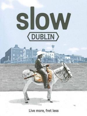 Slow Dublin