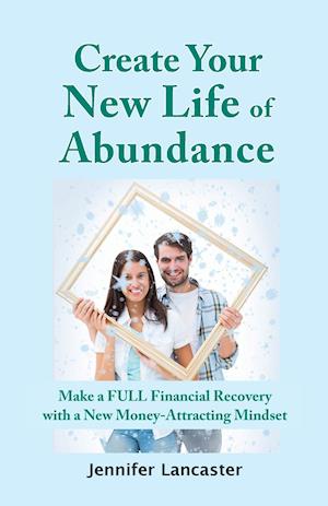 Create your New Life of Abundance