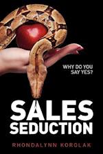 Sales Seduction - Why Do You Say Yes?