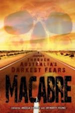 Macabre: A Journey Through Australia's Darkest Fears 