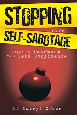 Stopping Your Self-Sabotage