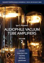 Audiophile Vacuum Tube Amplifiers - Design, Construction, Testing, Repairing & Upgrading, Volume 2