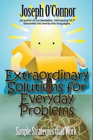 Extraordinary Solutions for Everyday Problems