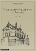 The Building of Economics at Adelaide 