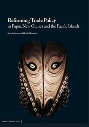 REFORMING TRADE POLICY IN PAPUA NEW GUINEA AND THE PACIFIC ISLANDS