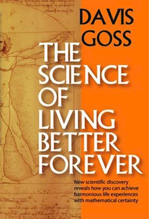 Science of Living Better Forever