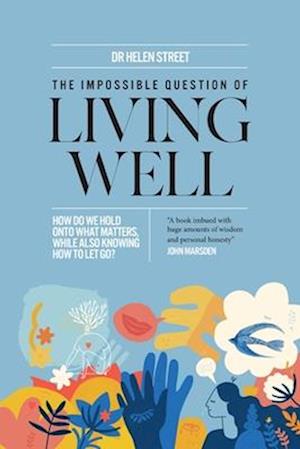 The Impossible Question of Living Well