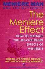 Meniere Man And The Butterfly. The Meniere Effect.: How To Minimize The Effect Of Meniere's On Family, Money, Lifestyle, Dreams And You. 