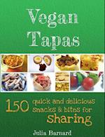 Vegan Tapas: 150 quick and delicious snacks and bites for sharing 