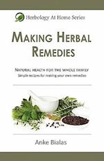 Herbology at Home: Making Herbal Remedies 