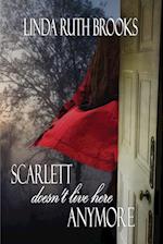Scarlett doesn't live here anymore