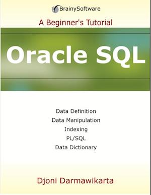 Oracle SQL: A Beginner's Tutorial : A Beginner's Tutorial