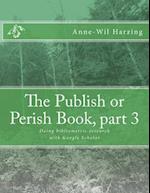The Publish or Perish Book, Part 3