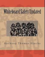 Whiteboard Safety Updated