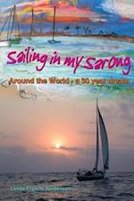 Sailing in my Sarong, Around the World - a 30 year dream