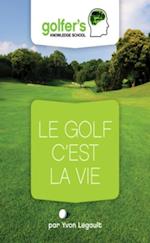 Le Golf, c'est la Vie