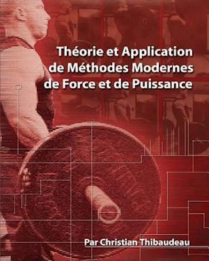 Theorie Et Application de Methodes Modernes de Force Et de Puissance