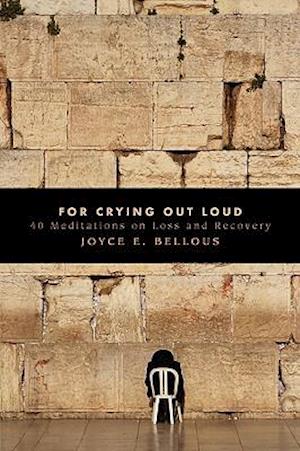 For Crying Out Loud