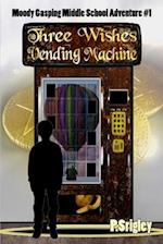 Three Wishes Vending Machine