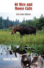 Of Mice and Moose Calls (Color Edition)