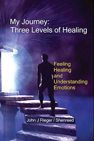 My Journey - Three Levels of Healing