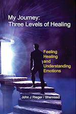 My Journey - Three Levels of Healing