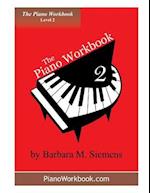 The Piano Workbook - Level 2: A Resource and Guide for Students in Ten Levels 