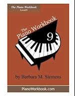 The Piano Workbook - Level 9: A Resource and Guide for Students in Ten Levels 